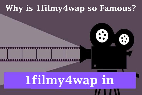 Why is 1filmy4wap so Famous