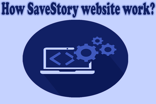 How SaveStory website work