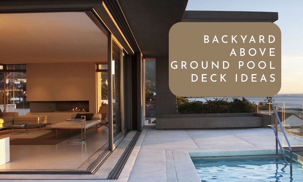 backyard above ground pool deck ideas