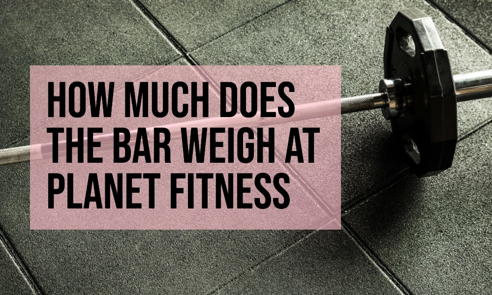 how much does the bar weigh at planet fitness